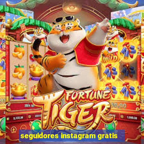 seguidores instagram gratis